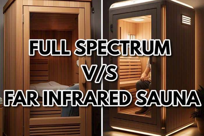 Full Spectrum vs. Far Infrared Sauna: What's the Difference?