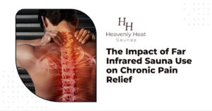 The Impact of Far Infrared Sauna Use on Chronic Pain Relief